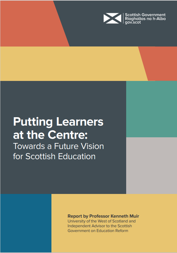 Putting Learners at the Centre: Towards a Future Vision for Scottish Education